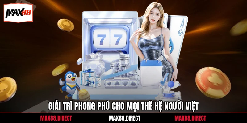 Trang chủ 3 Giải trí phong phú cho mọi thế hệ người Việt