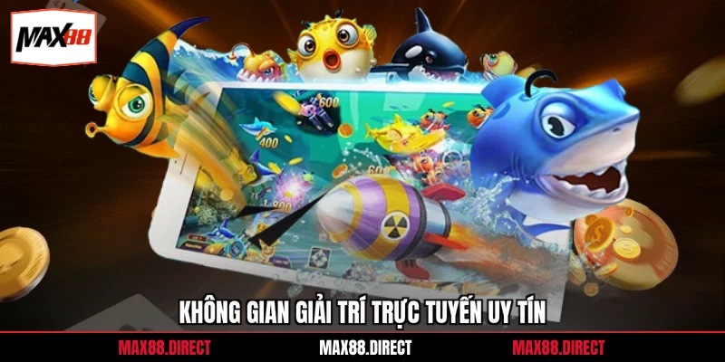 Không gian giải trí trực tuyến uy tín